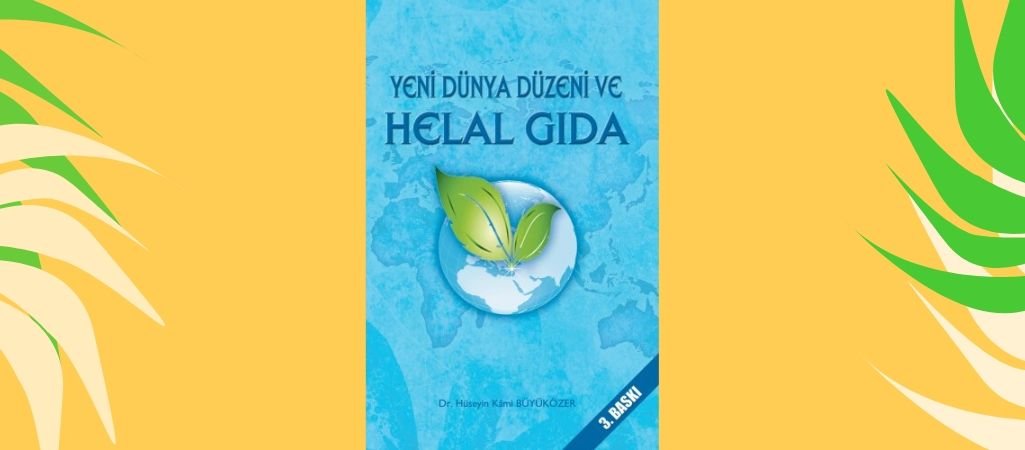 Yeni Dünya Düzeni ve Helal Gıda