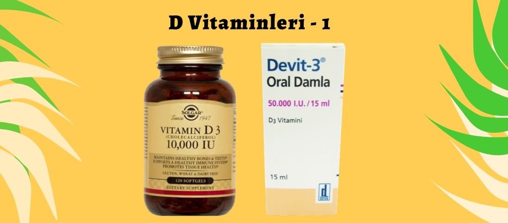 D Vitaminleri – 1