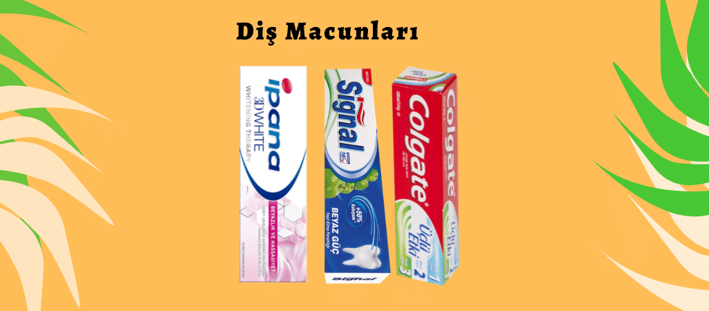 Diş Macunları 8-9-10