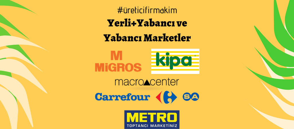 Yabancı Marketler Hangileri Hiç Merak Ettiniz Mi?