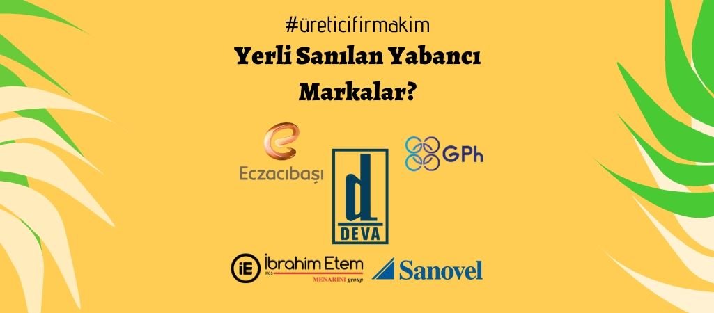 Yerli Sanılan Yabancı Markalar – 7