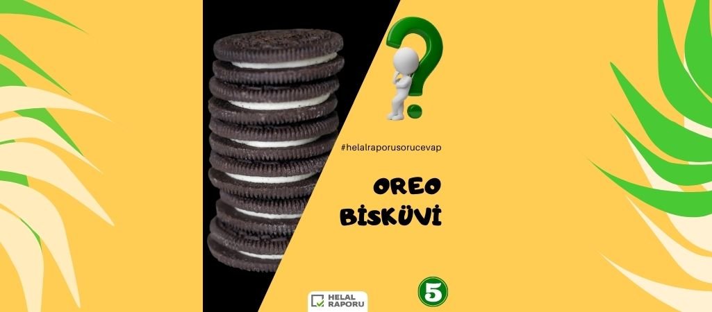 Oreo Bisküvi Helal Mi Değil Mi?